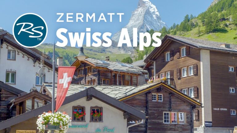 Zermatt, Switzerland: The Matterhorn and the Swiss Alps – Rick Steves’ Europe Travel Guide