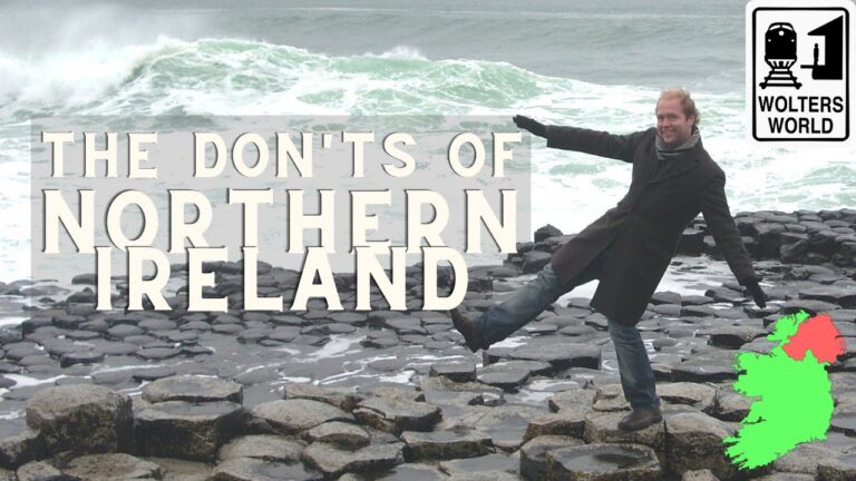 Northern Ireland: The Don'ts of Visiting Northern Ireland